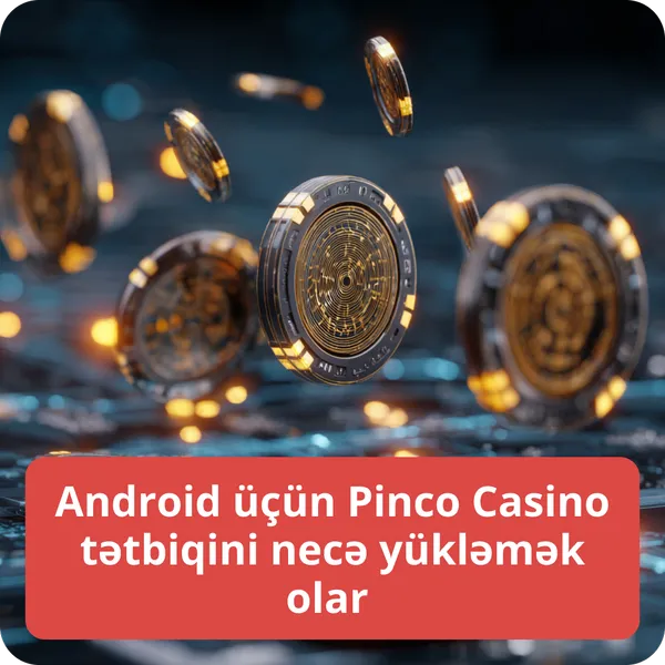 Android üçün Pinco Casino tətbiqini necə yükləmək olar – addım-addım təlimat Android üçün Pinco Casino tətbiqini necə yükləmək olar