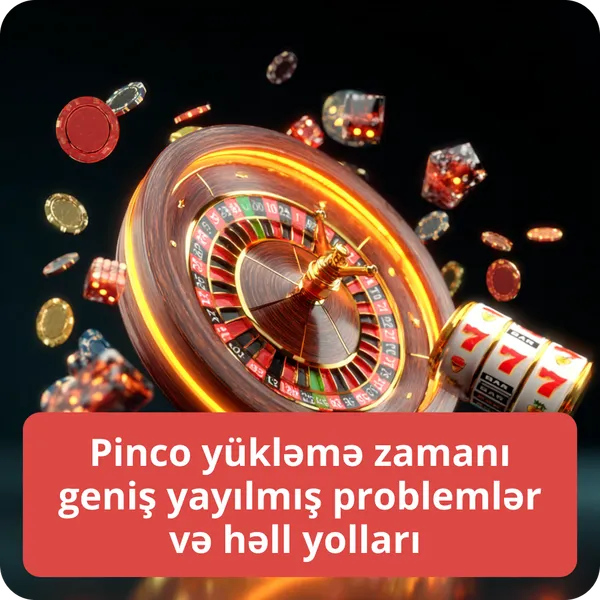 Pinco yükləmə zamanı geniş yayılmış problemlər və həll yolları – addım-addım həll Pinco yükləmə zamanı geniş yayılmış problemlər və həll yolları